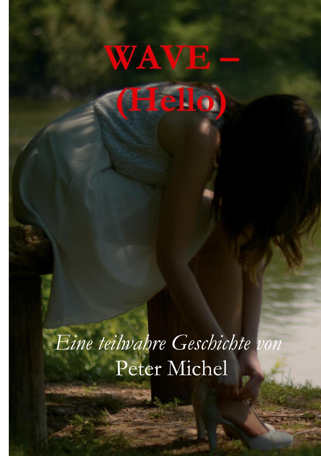 Cover: 9783347135338 | Wave - (Hello) | Eine teilwahre Geschichte | Peter Michel | Buch