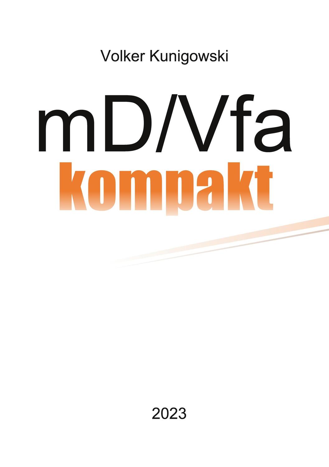 Cover: 9783749435951 | mD/Vfa kompakt | Volker Kunigowski | Taschenbuch | Paperback | Deutsch