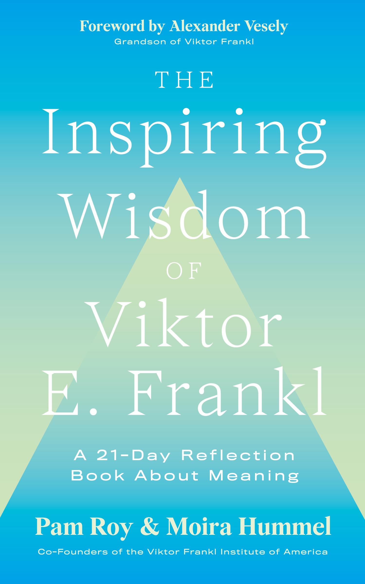 Cover: 9781734886207 | The Inspiring Wisdom of Viktor E. Frankl | Pam Roy (u. a.) | Buch