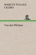 Cover: 9783847245360 | Von den Pflichten | Marcus Tullius Cicero | Buch | 276 S. | Deutsch