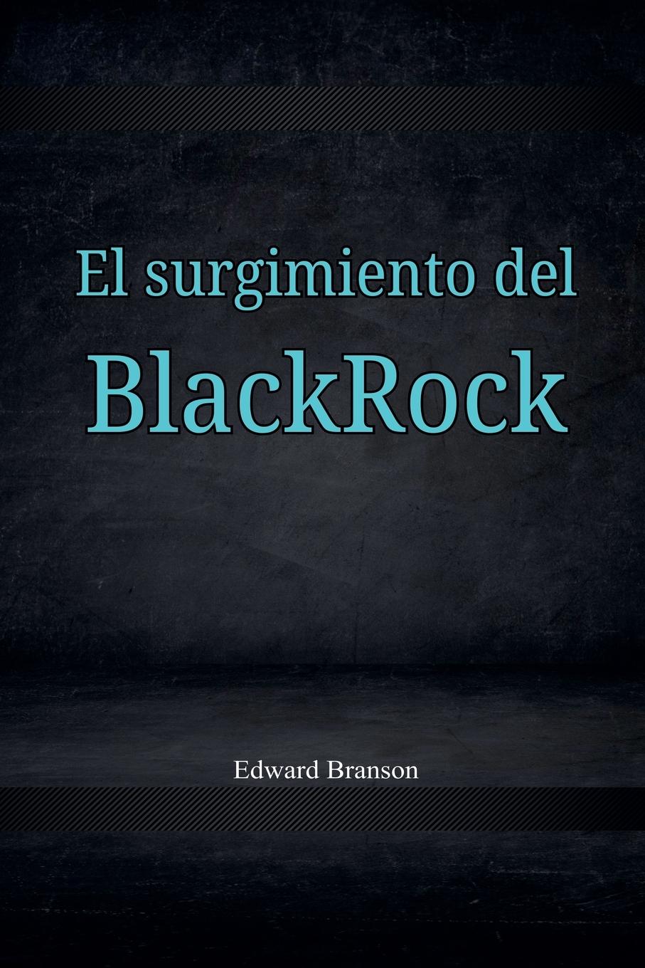 Cover: 9798227826695 | El surgimiento del Black Rock | Edward Branson | Taschenbuch | 2024