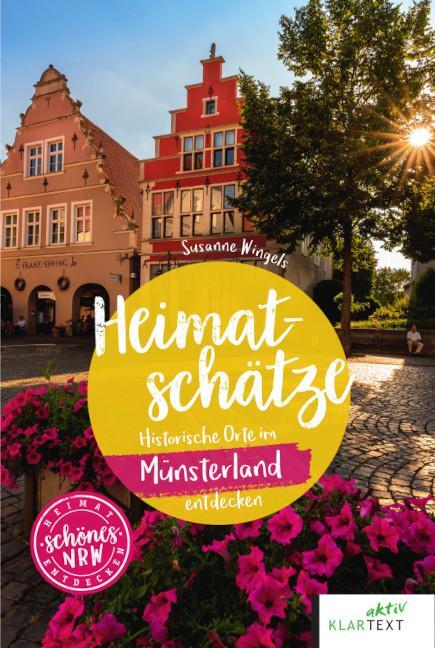 Cover: 9783837526295 | Heimatschätze Münsterland | Historische Orte im Münsterland entdecken