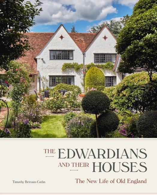 Cover: 9781848222687 | The Edwardians and their Houses | The New Life of Old England | Buch