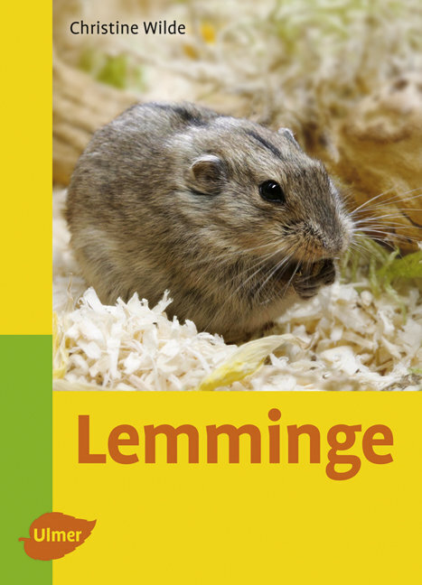 Cover: 9783800156641 | Lemminge | Christine Wilde | Buch | 2008 | Verlag Eugen Ulmer