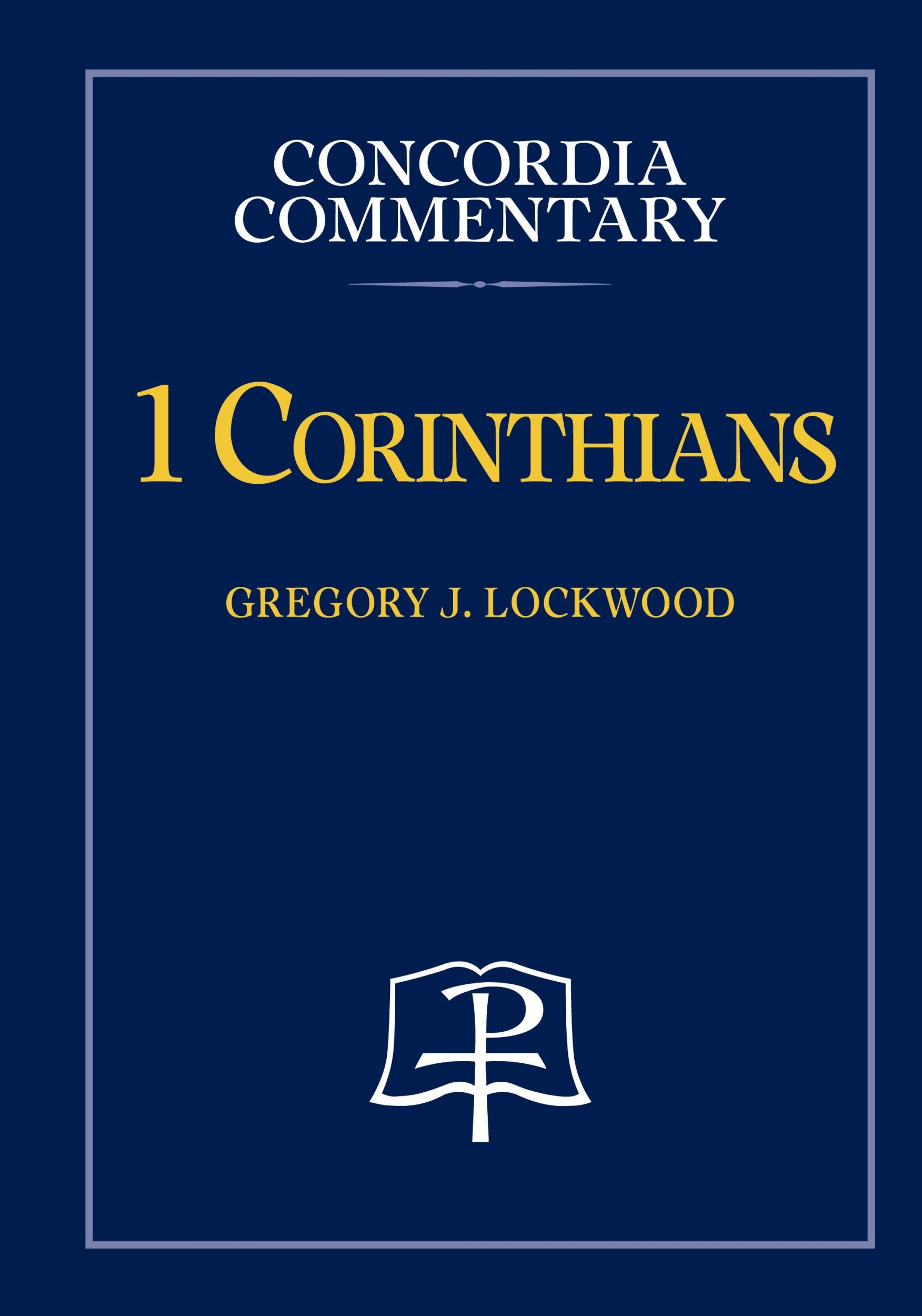 Cover: 9780758675569 | 1 Corinthians - Concordia Commentary | Gregory Lockwood | Buch | 2000