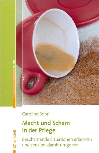 Cover: 9783497025107 | Macht und Scham in der Pflege | Caroline Bohn | Taschenbuch | 109 S.