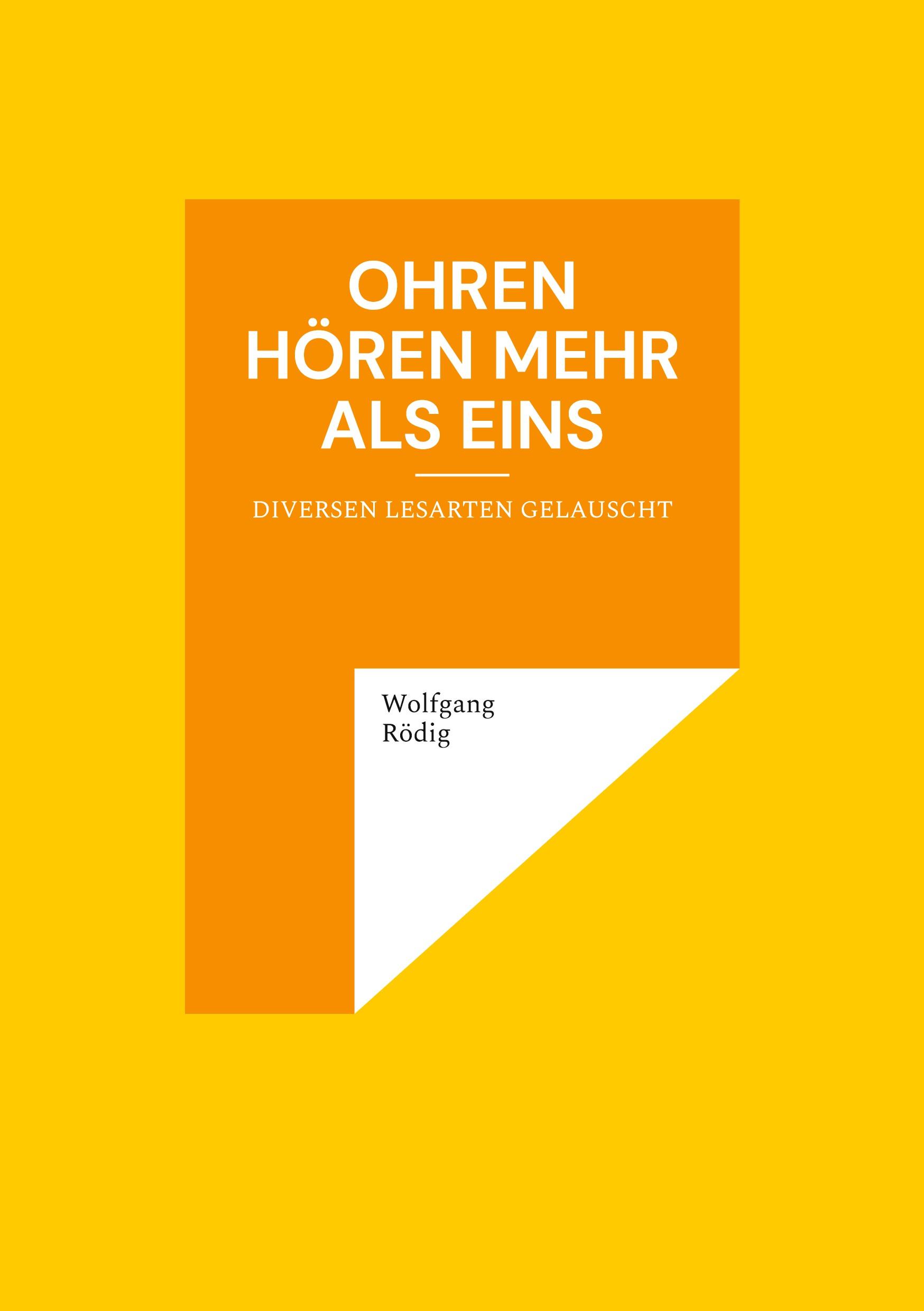 Cover: 9783759729385 | Ohren hören mehr als eins | Diversen Lesarten gelauscht | Rödig | Buch