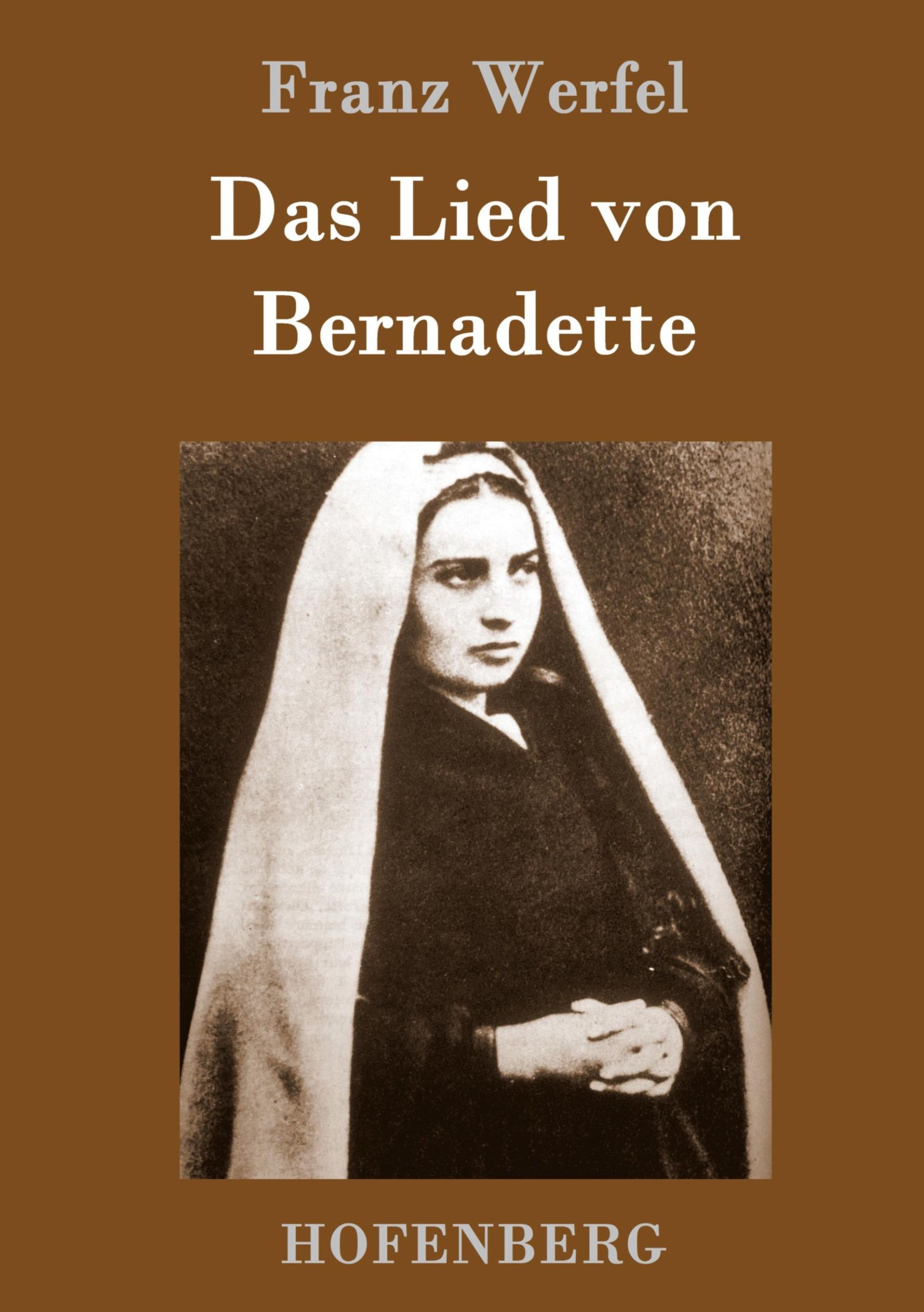 Cover: 9783843014755 | Das Lied von Bernadette | Historischer Roman | Franz Werfel | Buch