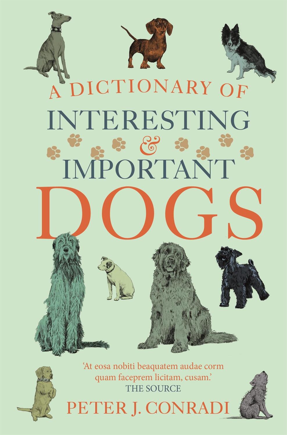 Cover: 9781780725178 | A Dictionary of Interesting and Important Dogs | Peter Conradi (u. a.)