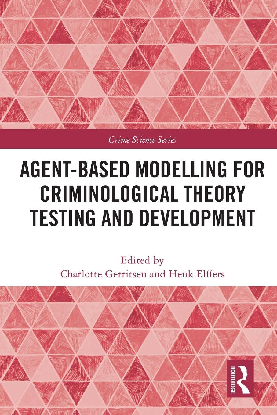 Cover: 9780367524074 | Agent-Based Modelling for Criminological Theory Testing and...