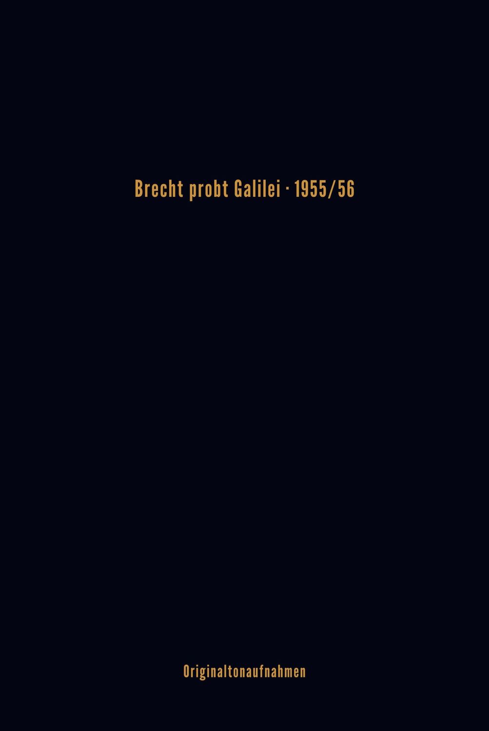 Cover: 9783940018960 | Brecht probt Galilei, inkl. 3 CDs | 1955/56 | Bertolt Brecht | MP3