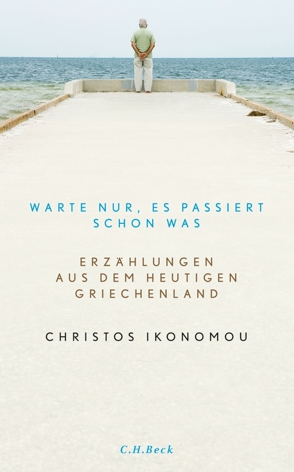 Cover: 9783406701887 | Warte nur, es passiert schon was | Christos Ikonomou | Taschenbuch