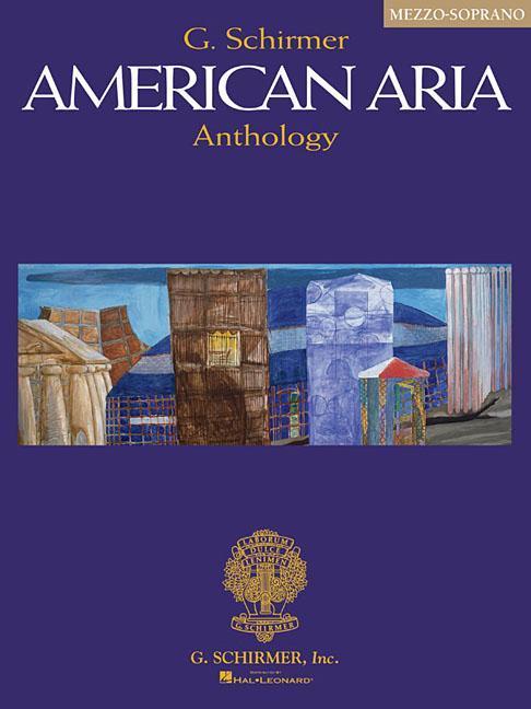 Cover: 9780634044755 | G. Schirmer American Aria Anthology | Mezzo-Soprano | Richard Walters