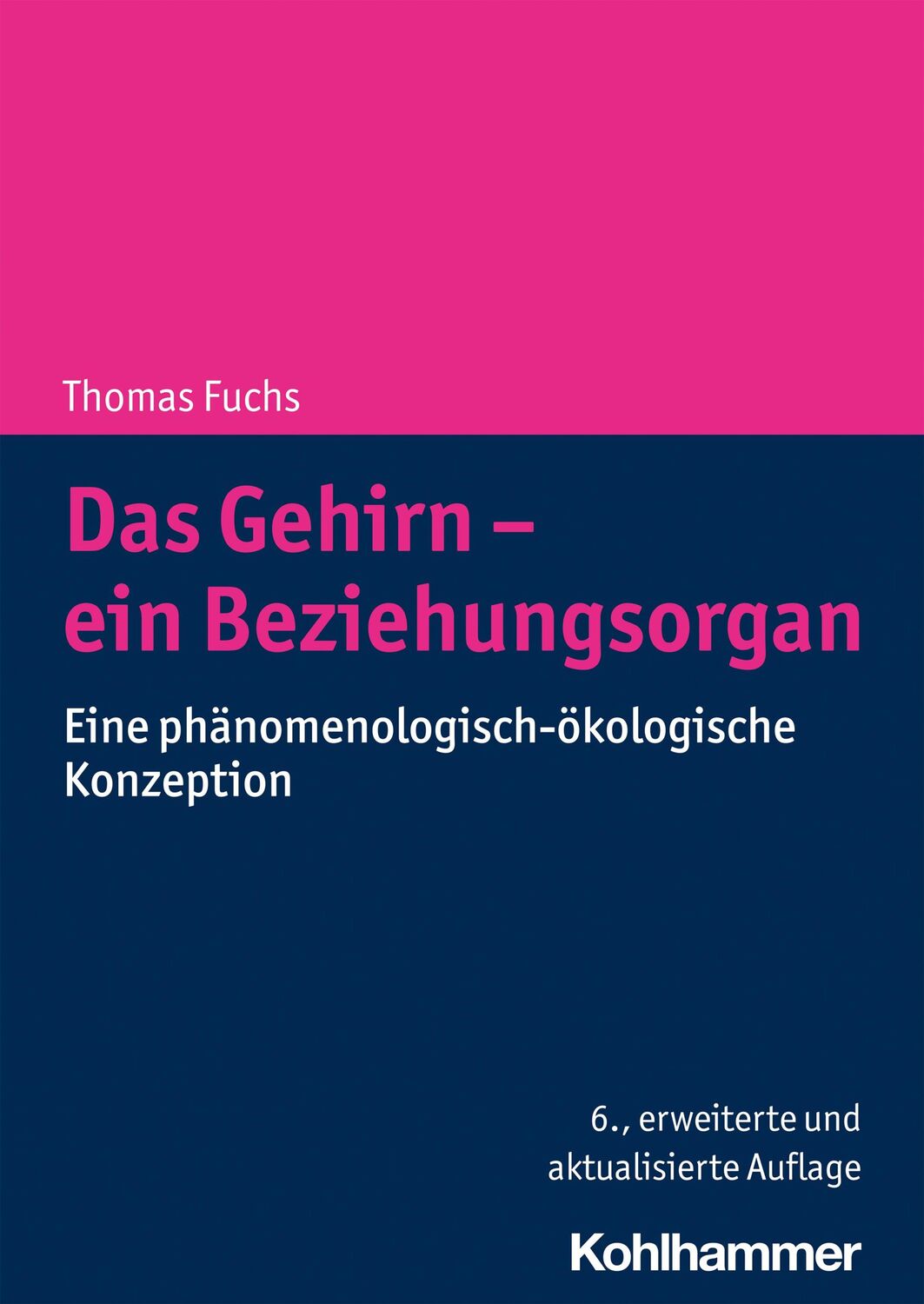 Cover: 9783170394643 | Das Gehirn - ein Beziehungsorgan | Thomas Fuchs | Buch | 371 S. | 2021