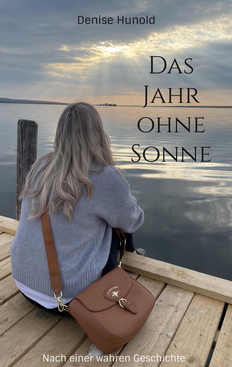 Cover: 9783758331046 | Das Jahr ohne Sonne | Nach einer wahren Geschichte | Denise Hunold