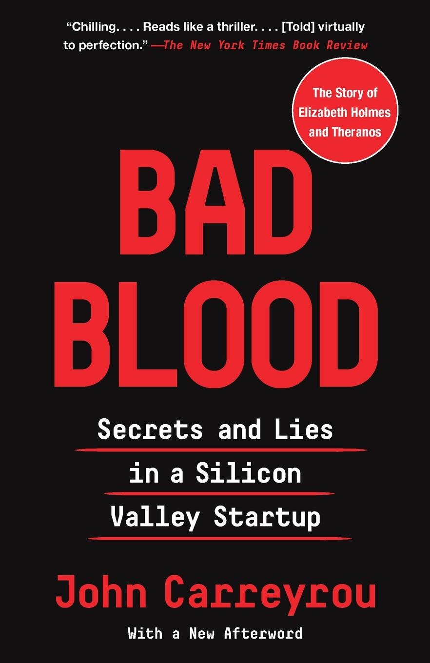 Cover: 9780525431992 | Bad Blood | Secrets and Lies in a Silicon Valley Startup | Carreyrou