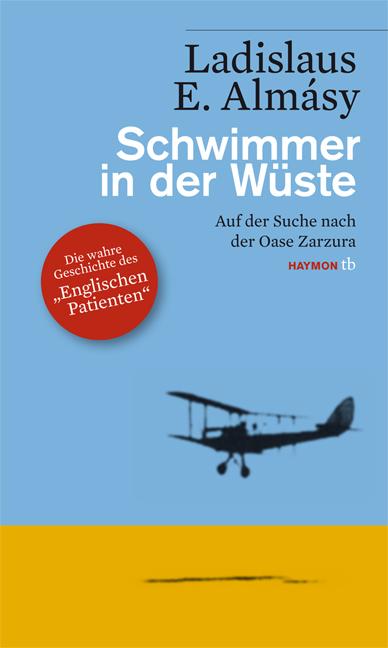 Cover: 9783852189239 | Schwimmer in der Wüste | Auf der Suche nach der Oase Zarzura | Almásy