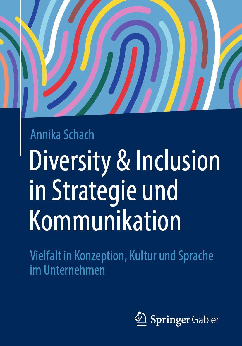 Cover: 9783658401528 | Diversity &amp; Inclusion in Strategie und Kommunikation | Annika Schach