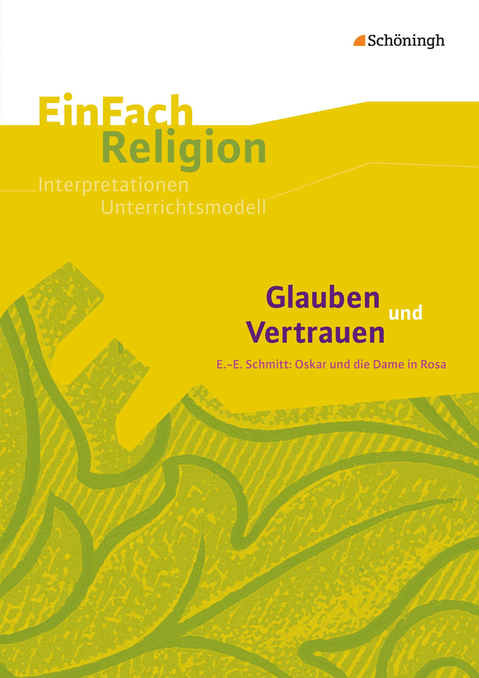 Cover: 9783140536103 | Glauben und Vertrauen: E.-E. Schmitt: Oskar und die Dame in Rosa -...