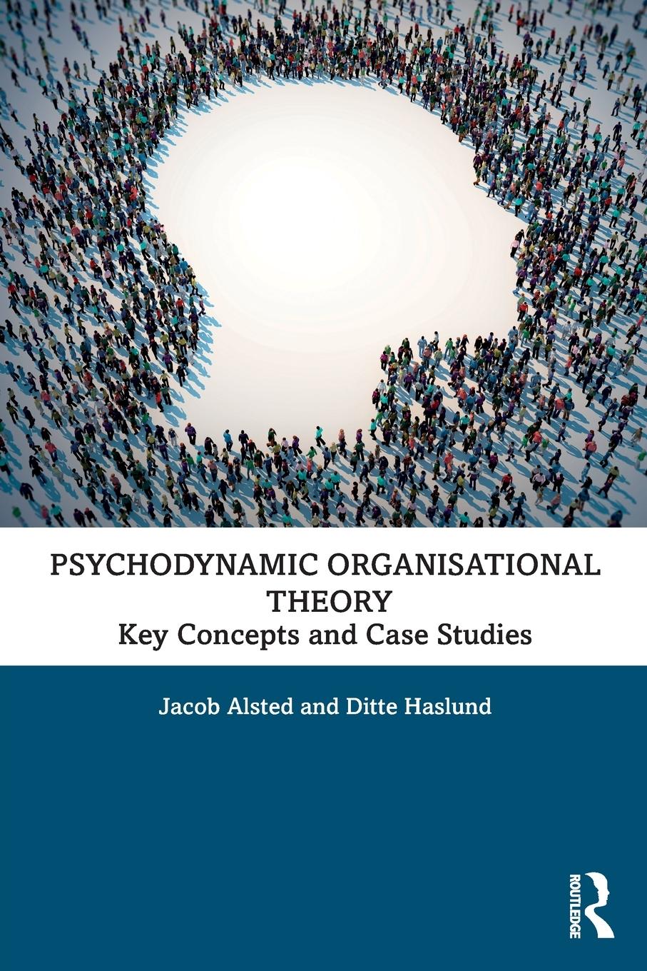 Cover: 9780367027179 | Psychodynamic Organisational Theory | Key Concepts and Case Studies