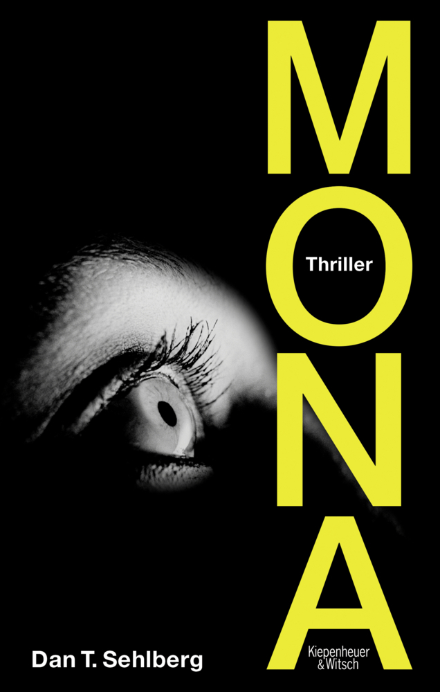 Cover: 9783462046137 | Mona | Thriller | Dan T. Sehlberg | Taschenbuch | 464 S. | Deutsch