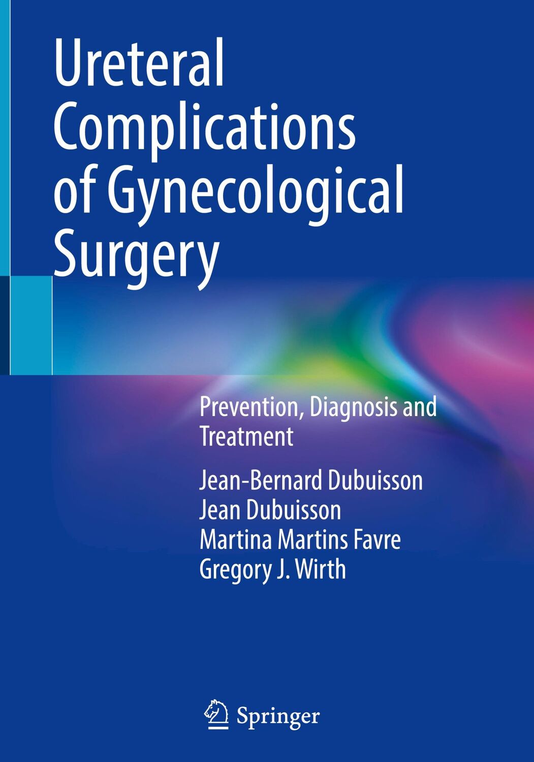 Cover: 9783031155970 | Ureteral Complications of Gynecological Surgery | Dubuisson (u. a.)