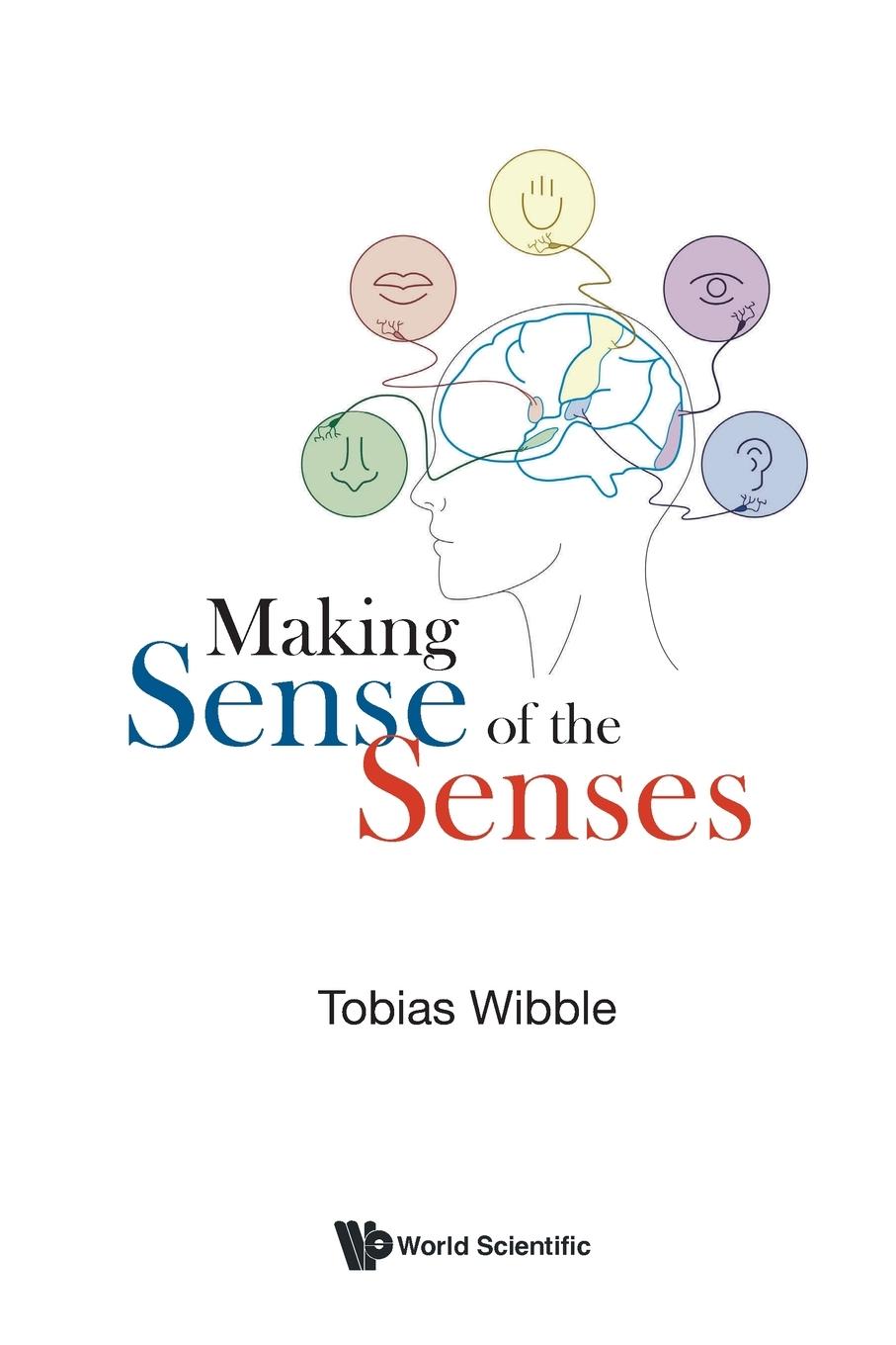 Cover: 9789811289170 | MAKING SENSE OF THE SENSES | Tobias Wibble | Taschenbuch | Englisch