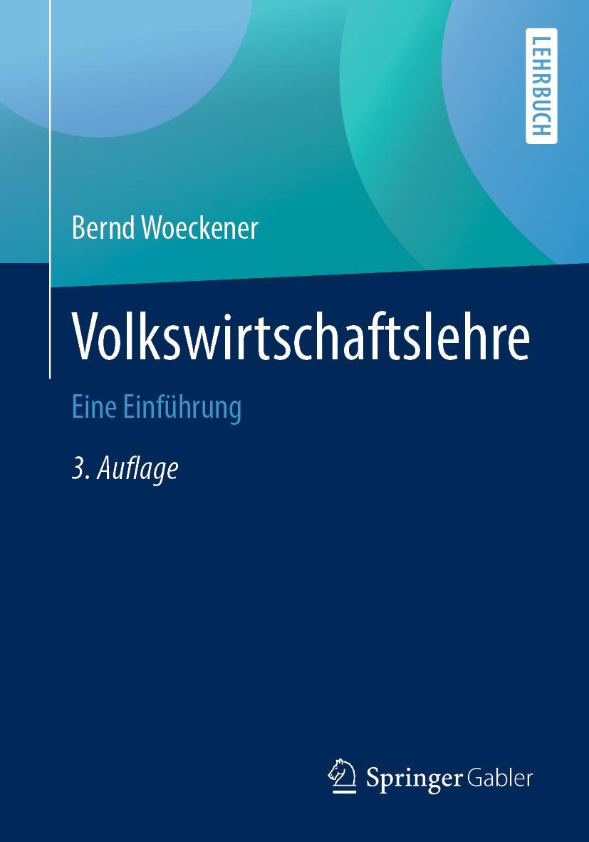 Cover: 9783662592212 | Volkswirtschaftslehre | Eine Einführung | Bernd Woeckener | Buch | xiv