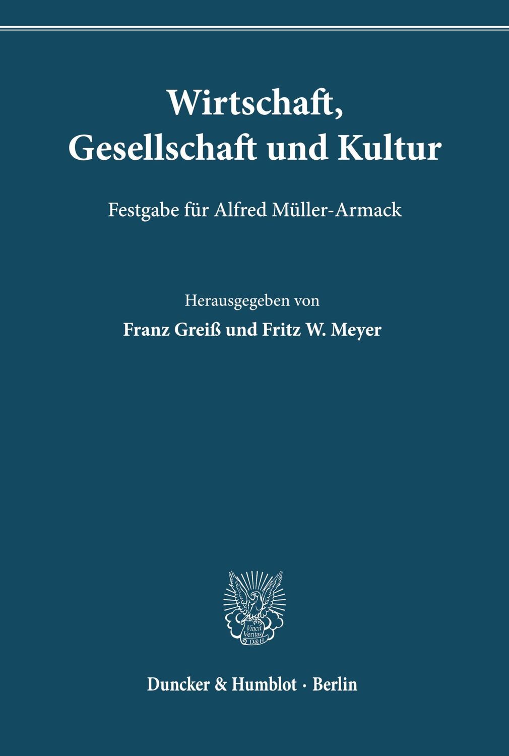 Cover: 9783428017072 | Wirtschaft, Gesellschaft und Kultur. | Franz Greiß (u. a.) | Buch | XX