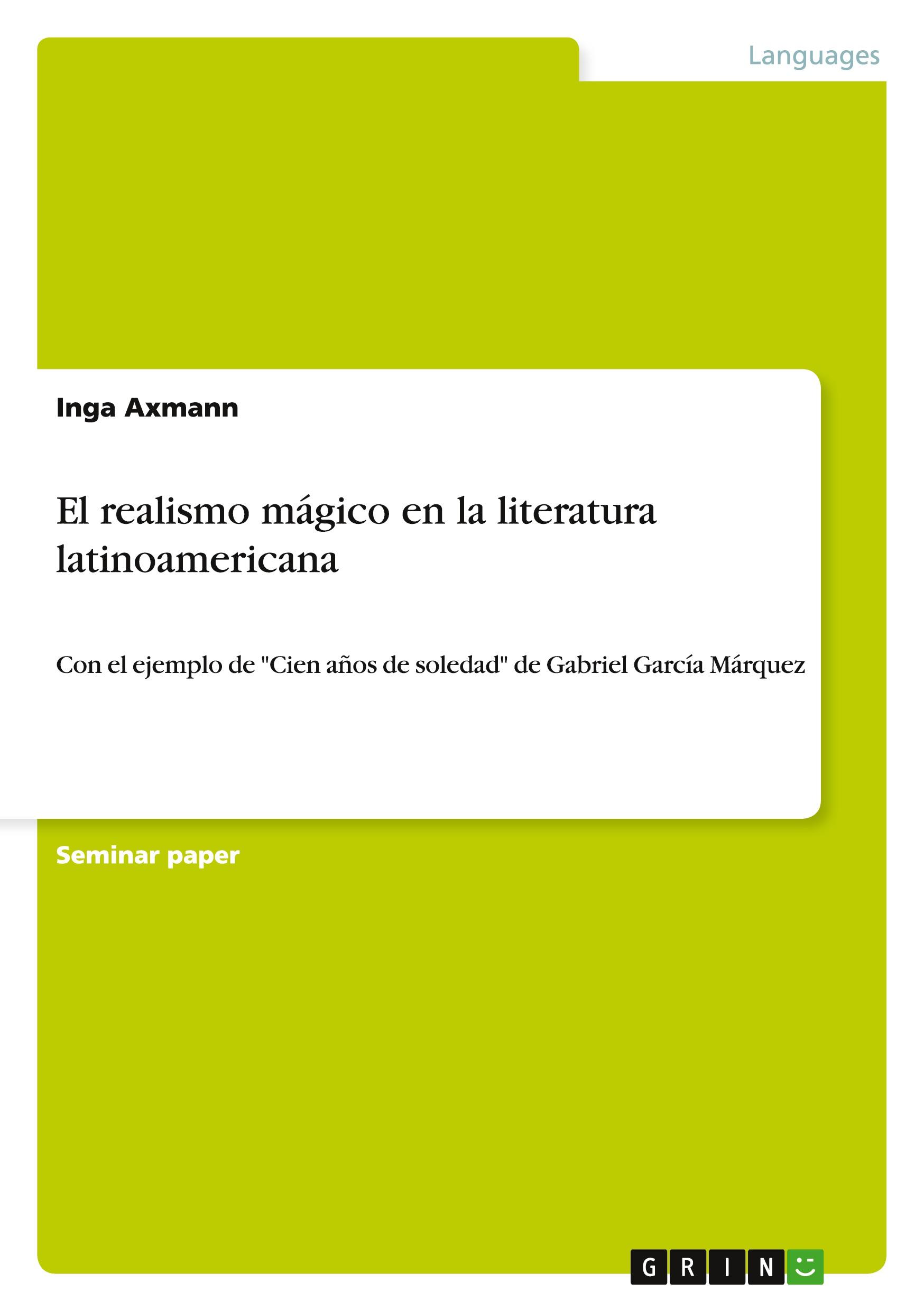 Cover: 9783640393152 | El realismo mágico en la literatura latinoamericana | Inga Axmann