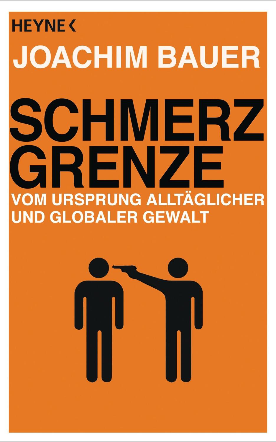 Cover: 9783453602588 | Schmerzgrenze | Vom Ursprung alltäglicher und globaler Gewalt | Bauer