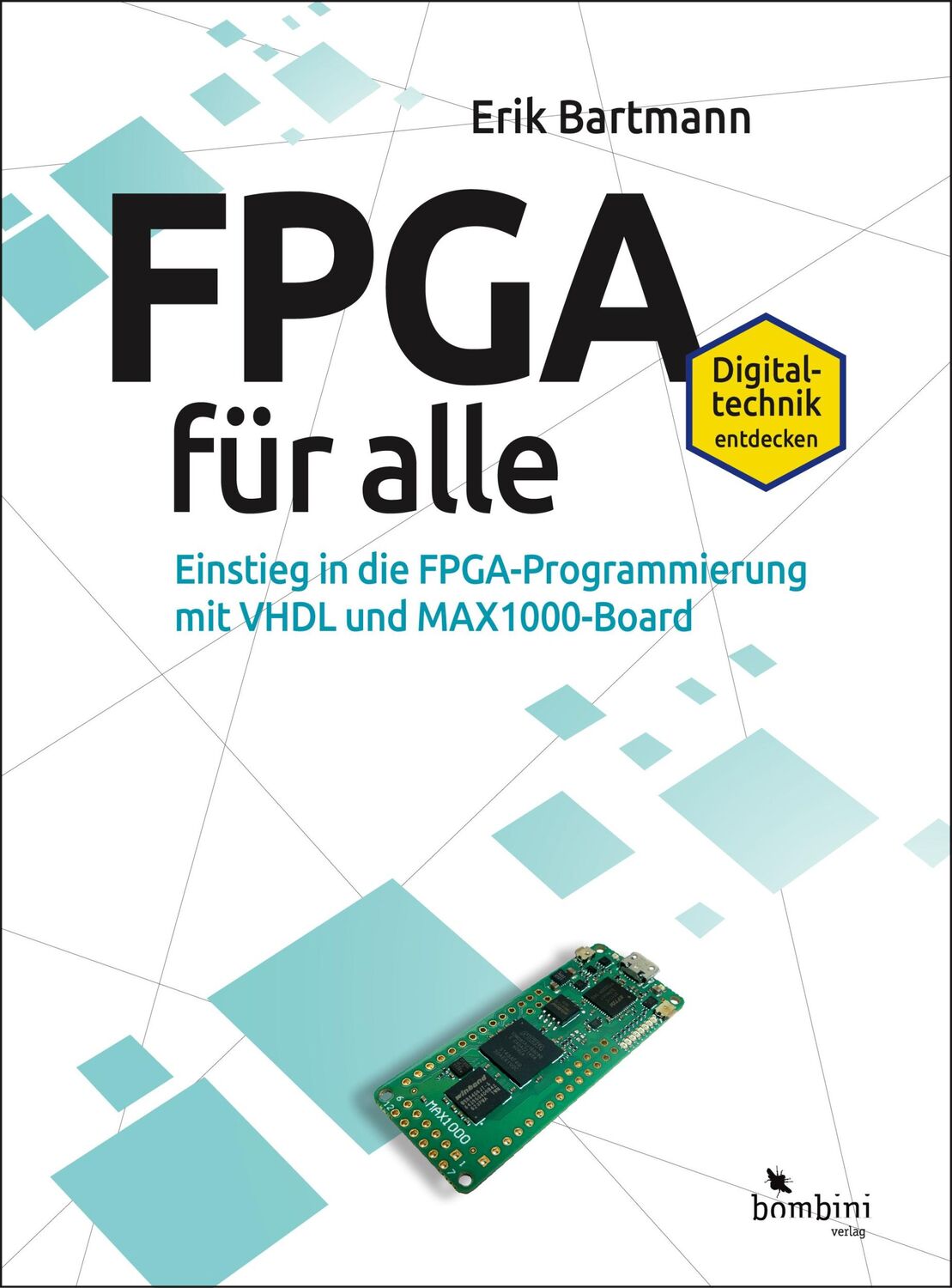 Cover: 9783946496359 | FPGA für alle | Erik Bartmann | Taschenbuch | 476 S. | Deutsch | 2023