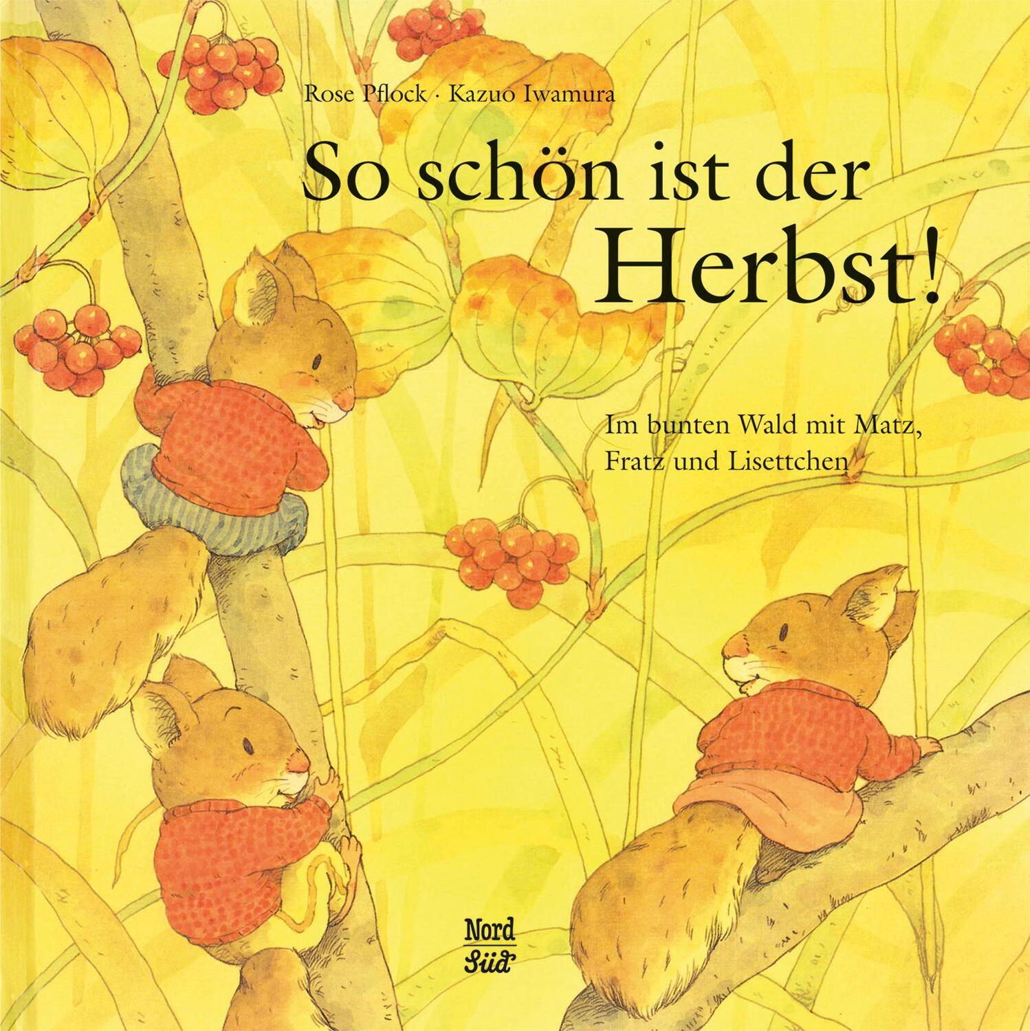 Cover: 9783314017025 | So schön ist der Herbst! | Rose Pflock | Buch | Hörnchen | 32 S.