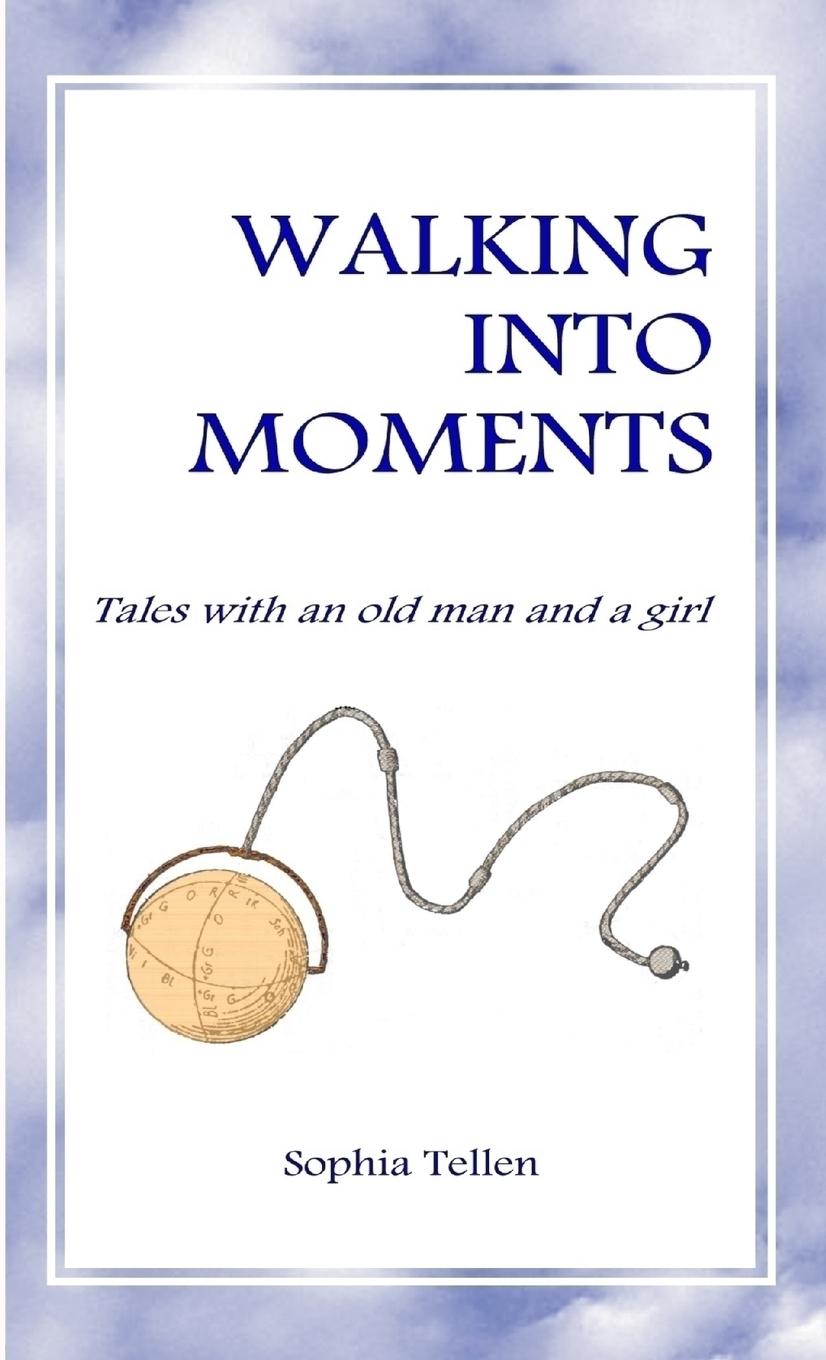 Cover: 9781409276142 | Walking Into Moments | Sophia Tellen | Taschenbuch | Englisch | 2009