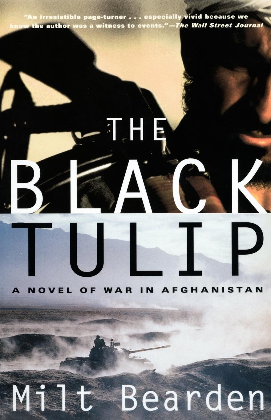 Cover: 9780375760839 | The Black Tulip | A Novel of War in Afghanistan | Milt Bearden | Buch