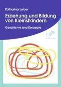 Cover: 9783836668736 | Erziehung und Bildung von Kleinstkindern | Geschichte und Konzepte