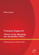 Cover: 9783842890312 | Pränatale Diagnostik, Thema in der Beratung von werdenden Eltern:...