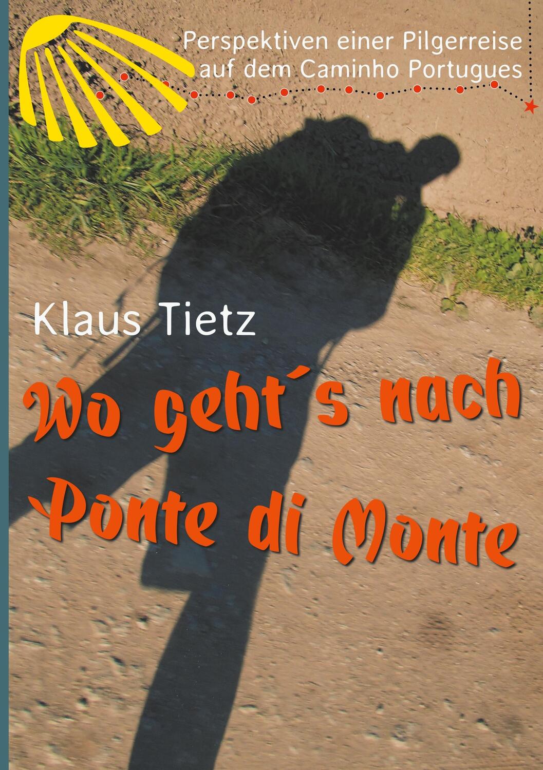 Cover: 9783746983318 | Wo geht´s nach Ponte di Monte | Klaus Tietz | Taschenbuch | Paperback