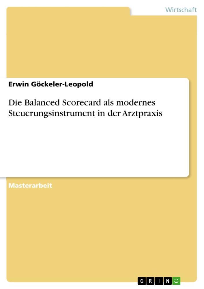 Cover: 9783668154070 | Die Balanced Scorecard als modernes Steuerungsinstrument in der...