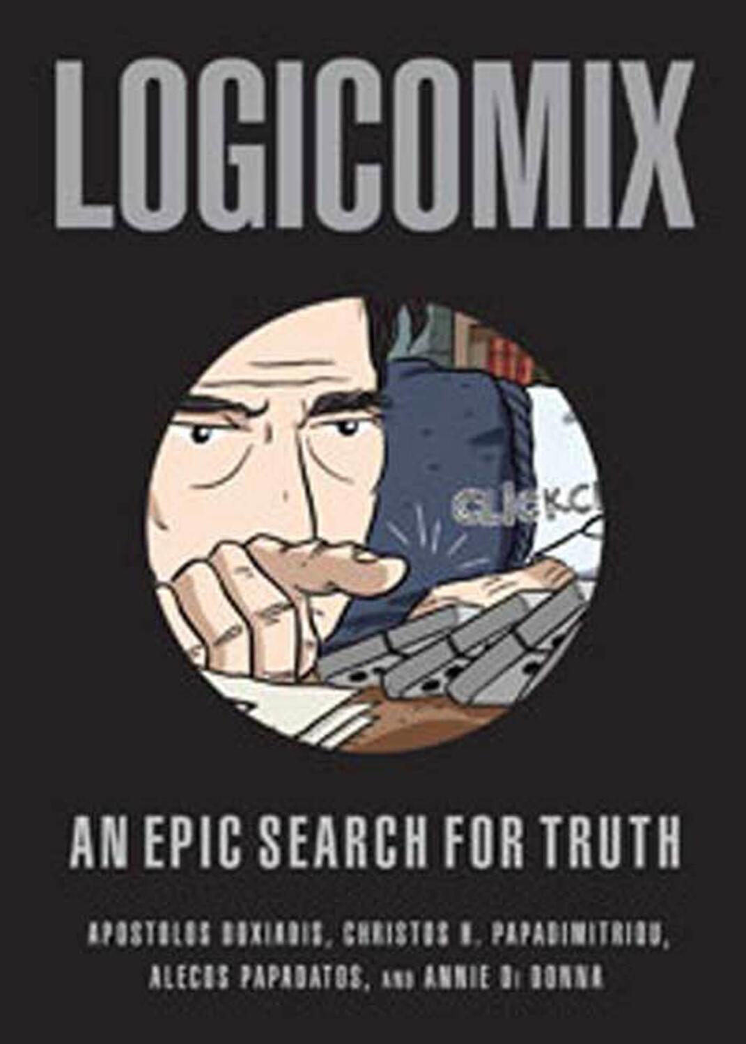 Cover: 9781596914520 | Logicomix | An Epic Search for Truth | Apostolos Doxiadis (u. a.)