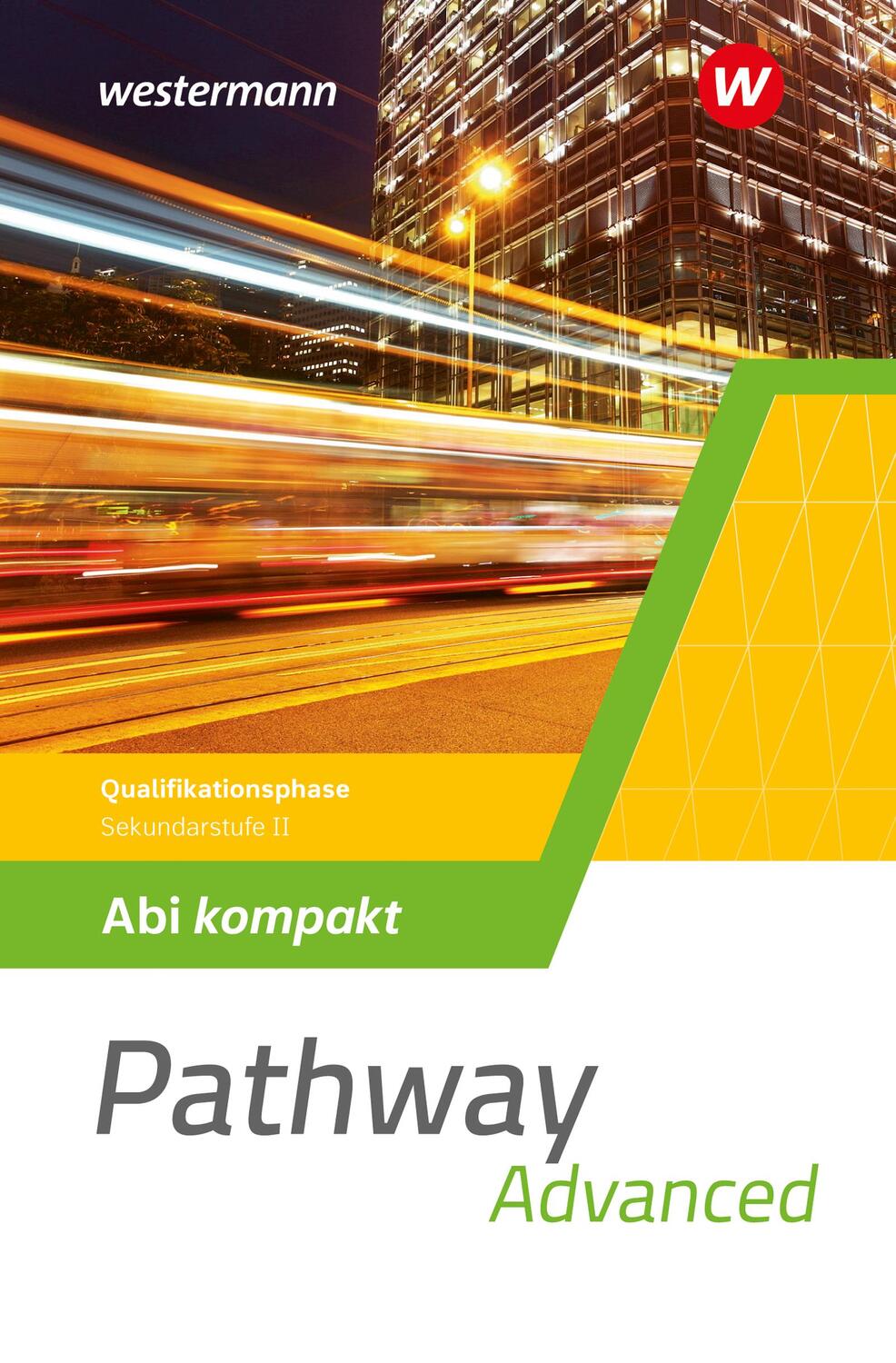 Cover: 9783141215144 | Pathway Advanced. Abi kompakt Qualifikationsphase. Gymnasiale...