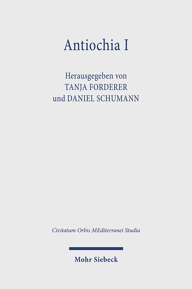 Cover: 9783161639005 | Antiochia I | Tanja Forderer (u. a.) | Buch | VIII | Deutsch | 2024