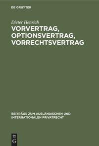 Cover: 9783112306932 | Vorvertrag, Optionsvertrag, Vorrechtsvertrag | Dieter Henrich | Buch