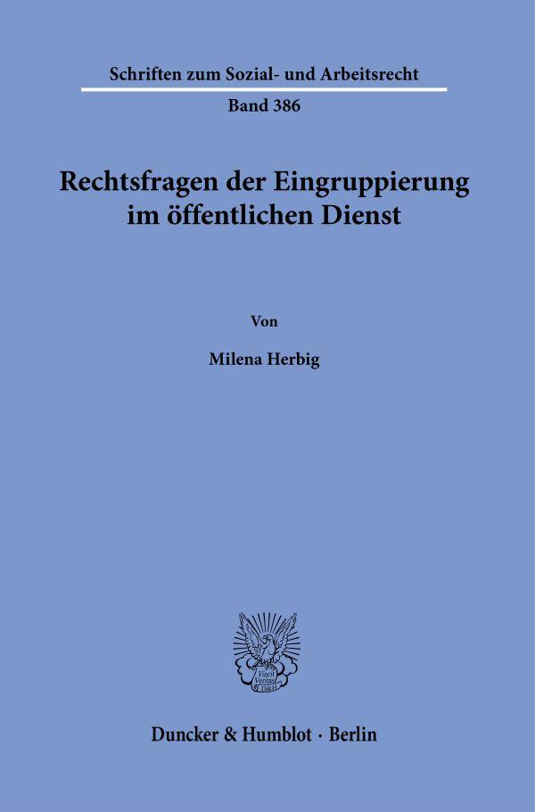 Cover: 9783428193356 | Rechtsfragen der Eingruppierung im öffentlichen Dienst | Milena Herbig