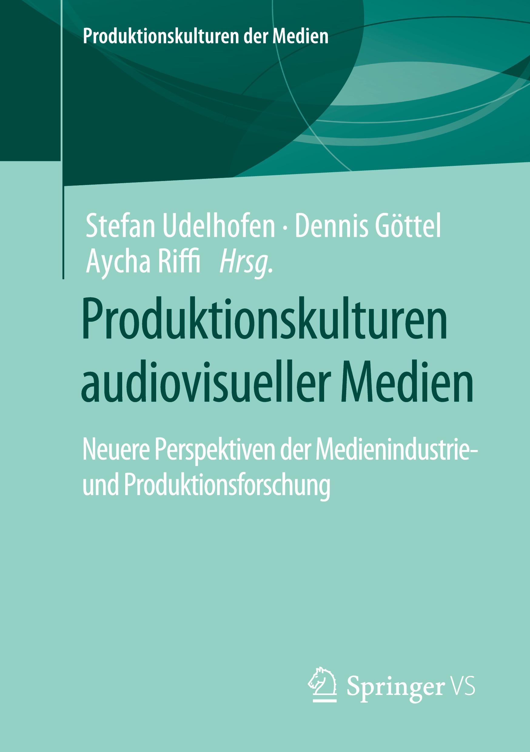 Cover: 9783658384111 | Produktionskulturen audiovisueller Medien | Stefan Udelhofen (u. a.)