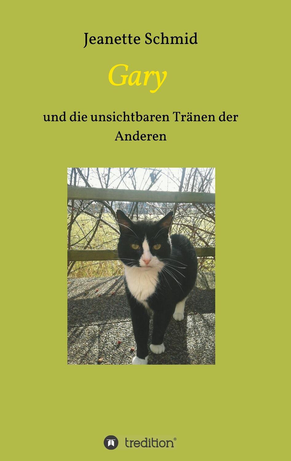 Cover: 9783743967762 | Gary | und die unsichtbaren Tränen der Anderen | Jeanette Schmid