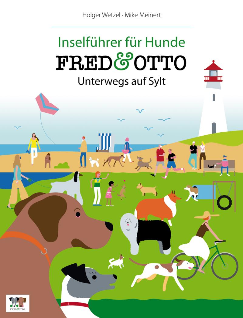 Cover: 9783981532135 | FRED &amp; OTTO unterwegs auf Sylt | Inselführer für Hunde | Taschenbuch