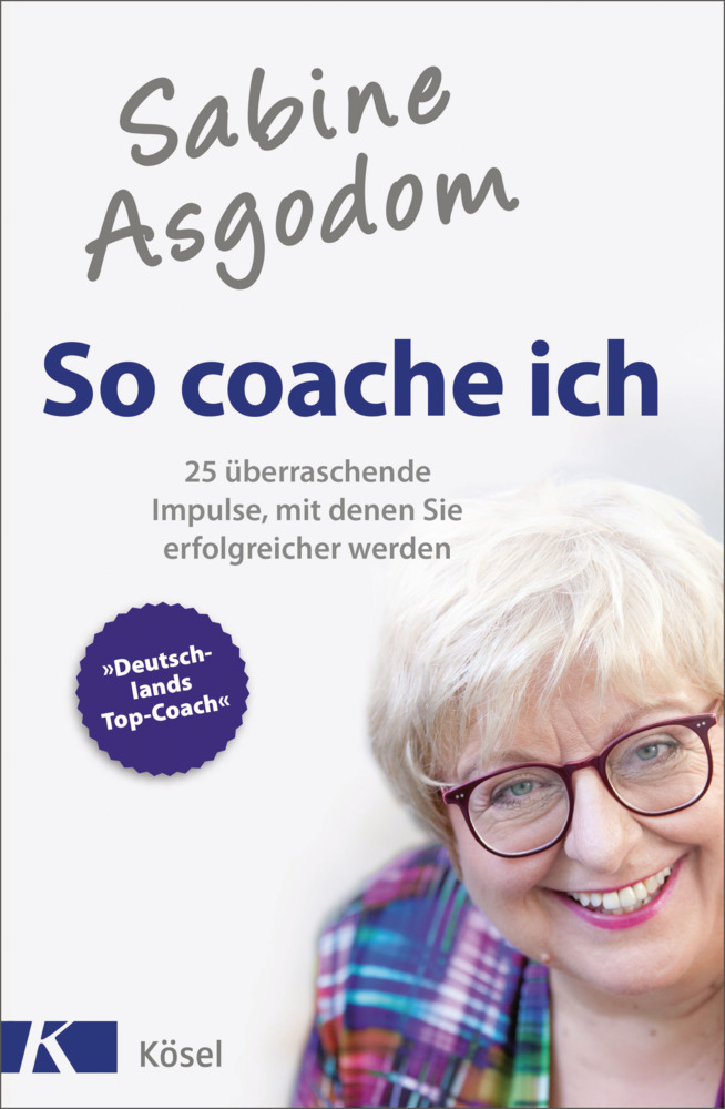 Cover: 9783466309351 | Sabine Asgodom - So coache ich | Sabine Asgodom | Taschenbuch | 224 S.