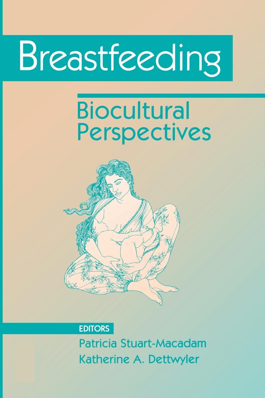 Cover: 9780202011929 | Breastfeeding | Biocultural Perspectives | Patricia Stuart-Macadam