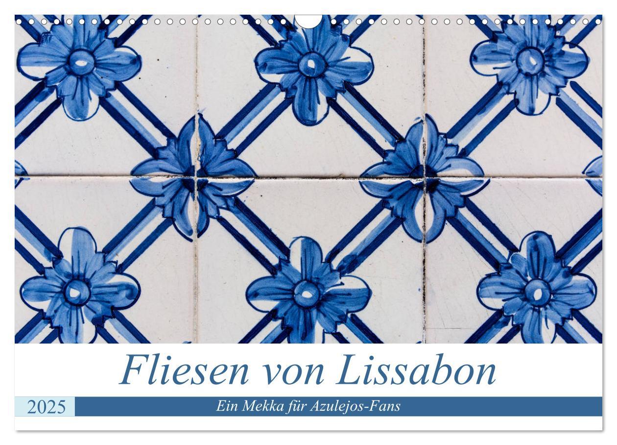 Cover: 9783435341139 | Fliesen von Lissabon (Wandkalender 2025 DIN A3 quer), CALVENDO...